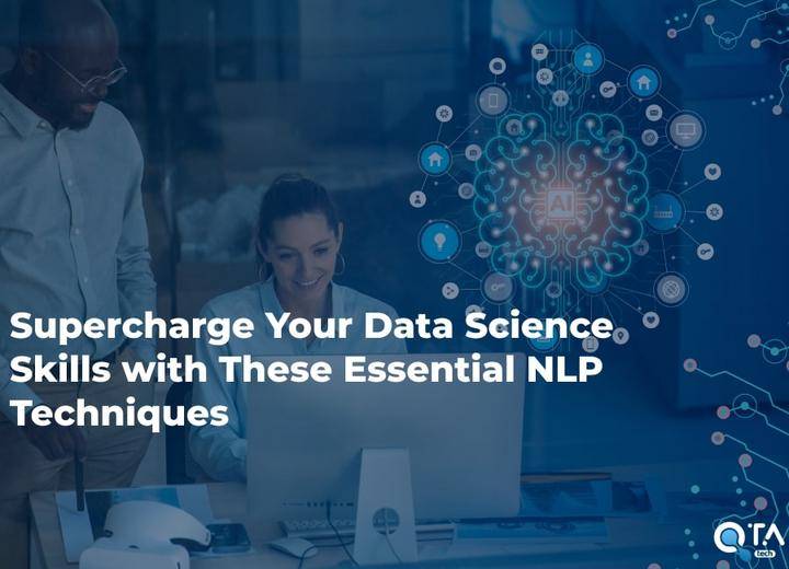 Supercharge Your Data Science Skills with These Essential NLP Techniques