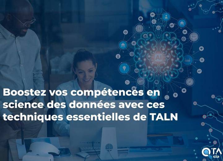 Boostez vos compétences en science des données avec ces techniques essentielles de TALN