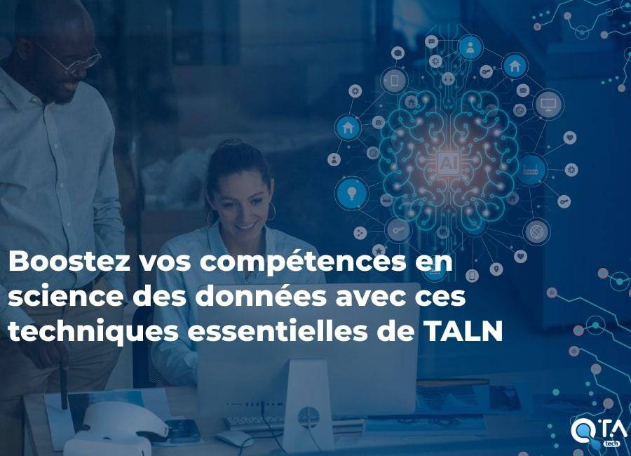 Boostez vos compétences en science des données avec ces techniques essentielles de TALN